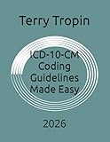 ICD-10-CM Coding Guidelines Made Easy: 2026 (Medical Coding Made Easy)