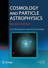 Download Cosmology and Particle Astrophysics (Springer Praxis Books / Astronomy and Planetary Sciences) by Bergstr?m, Lars, Goobar, Ariel (2006) Paperback PDF