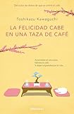 La felicidad cabe en una taza de café (Antes de que se enfríe el café 2) (Best Seller)