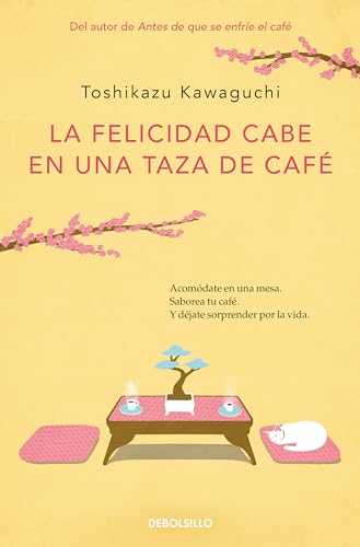 La felicidad cabe en una taza de café (Antes de que se enfríe el café 2) (Best Seller)