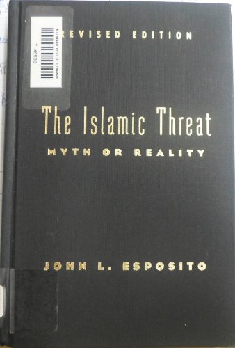 The Islamic Threat : Myth or Reality? (Second E... 0195213475 Book Cover