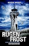 Rügenfrost - Mord unterm Leuchtturm: Küstenkrimi Ostseekrimi (Lydia Westphal 19)