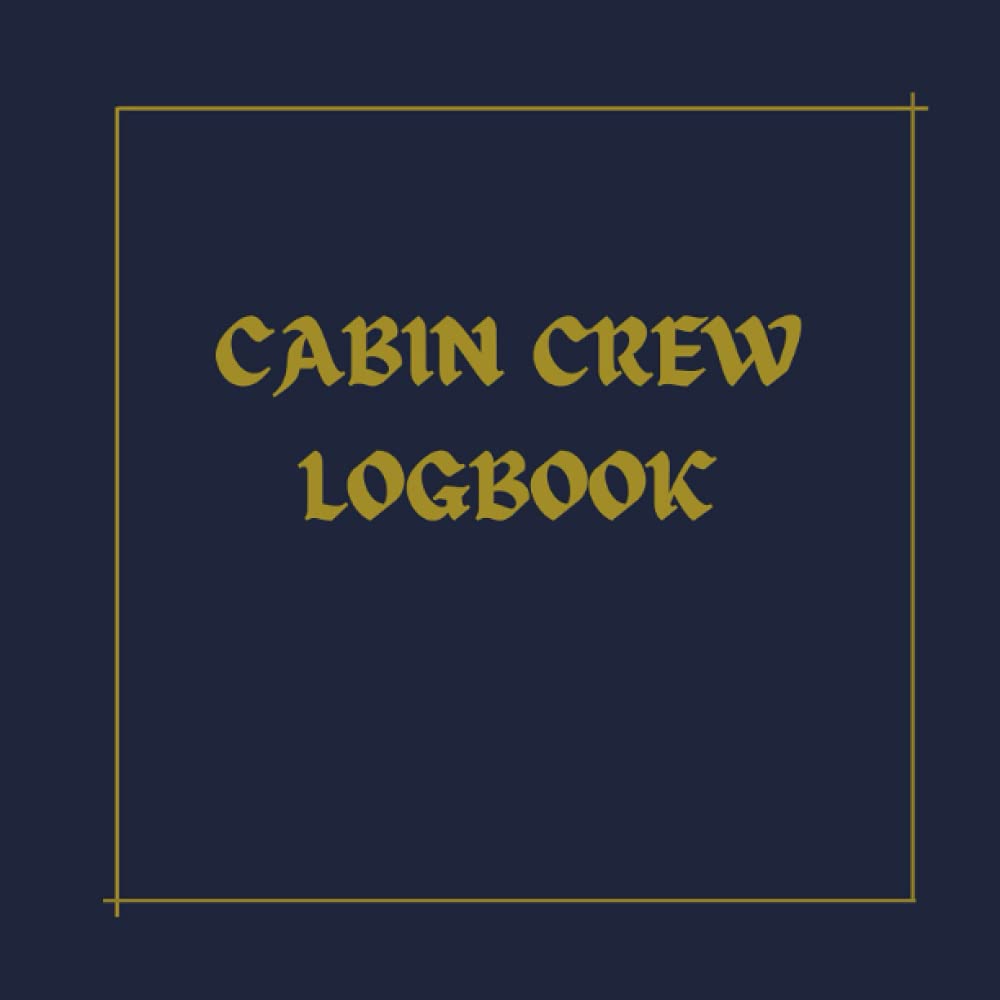 CABIN CREW LOGBOOK (FLIGHT ATTENDANT LOGBOOK)