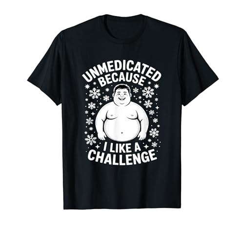 Unmedicated Because I Like A Challenge �ʔ��� T�V���c