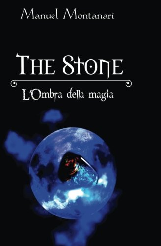 The Stone: L'Ombra della Magia The Stone: L'Ombra della Magia