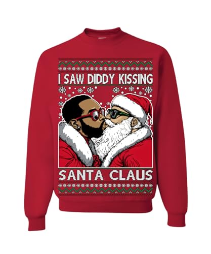 Memetic Ugly Christmas Sweater I Saw Diddy Kissing Santa Claus Unisex Sweatshirt