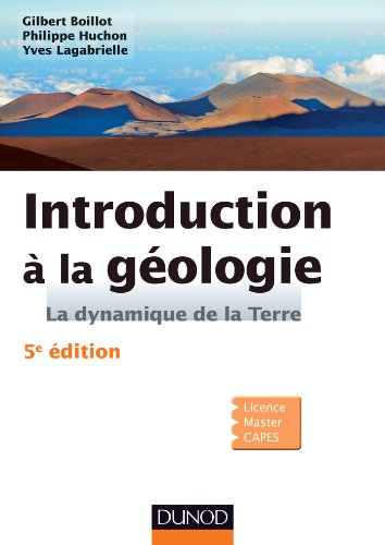 Télécharger Introduction à la géologie - 5e édition - La dynamique de la Terre: La dynamique de la Terre livre En ligne
