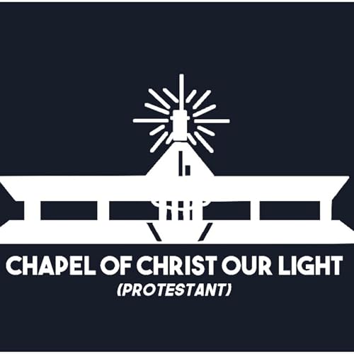 Chapel Of Christ Our Light Podcast Por Unilag Chapel arte de portada