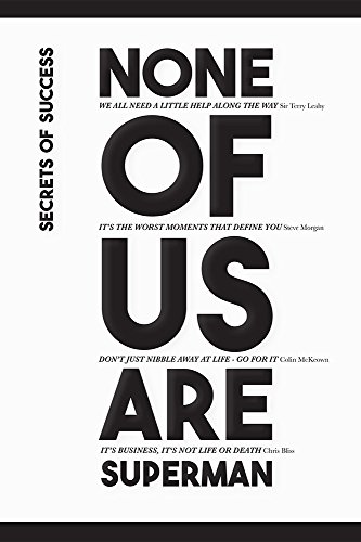 Secrets of Success: None of Us are Superman