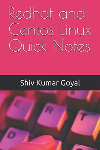 Redhat and Centos Linux Quick Notes: Linux quick notes Paperback – 2 Mar. 2017