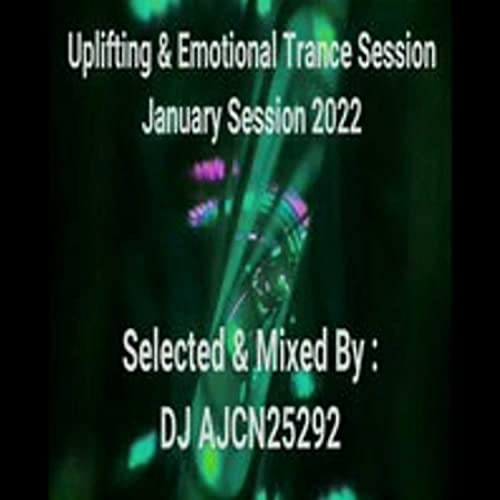 Uplifting & Emotional Trance Session (January Session 2022)
