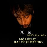 Mc Luis 97 Rap de Guerrero