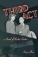 Third Act : A Novel of Buster Keaton 1959188003 Book Cover