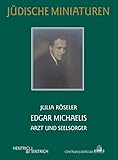  Edgar Michaelis: Arzt und Seelsorger (Jüdische Miniaturen: Herausgegeben von Hermann Simon)