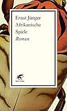 ernst jünger haus  Afrikanische Spiele: Roman