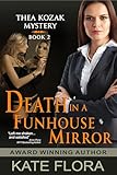 Death in a Funhouse Mirror (The Thea Kozak Mystery Series, Book 2)