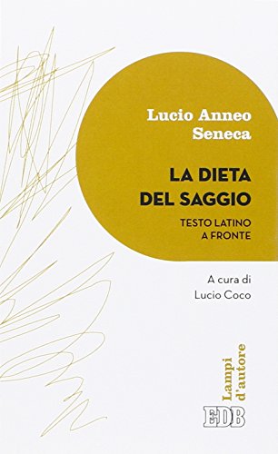 La dieta del saggio. Testo latino a fronte La dieta del saggio. Testo latino a fronte