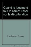 QUAND LE JUGEMENT FOUT LE CAMP N.E. 2762122899 Book Cover