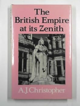Hardcover The British Empire at Its Zenith Book