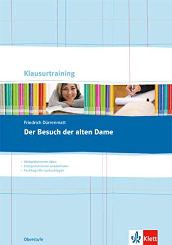 Friedrich Dürrenmatt: Der Besuch der alten Dame: Arbeitsheft Klasse 10-13 (Klausurtraining Deutsch)