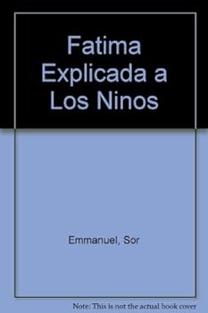 Paperback Fatima Explicada a Los Ninos (Spanish Edition) [Spanish] Book