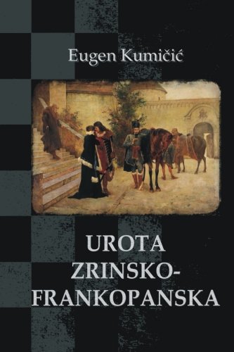 Urota Zrinsko-Frankopanska: Povijesni Roman