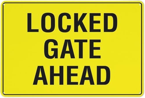 Notice Locked Gate Ahead Alert Sign Outdoor Home Business Driveway Roadside Forward Boundary Closed Prompt Vehicle Pedestrian Travel Route Reminder Traffic Guidance Plaque 8x12 Inch