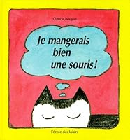 Je mangerais bien une souris 2211073514 Book Cover