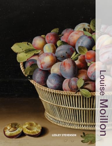 Louise Moillon (Illuminating Women Artists)