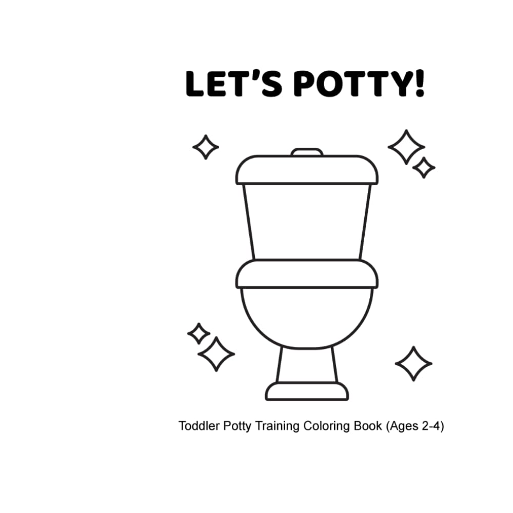 Let's Potty!: Toddler Potty Training Coloring Book for ages 2-4