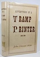 Adventures of a tramp printer: 1880-1890 0967031613 Book Cover