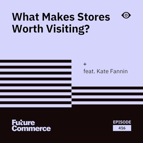 What Makes Stores Worth Visiting? cover art