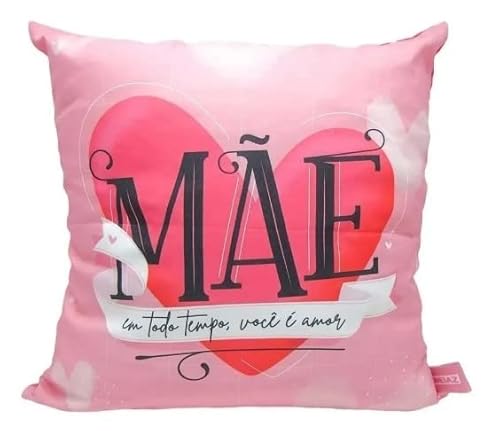 Almofada Dia das Mães Melhor Mãe vc é Amor