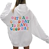 It's A Good Day To Have Good Day Trendy Hoodie, Sweatshirt With Words On Back Trendy, Hoodies With Words On The Back, Positive Message Sweatshirt Women, Words On Back Hoodies