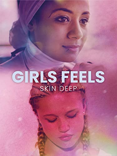  Girls Feels: Sulla pelle