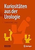 Kuriositäten aus der Urologie