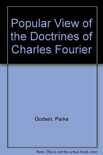 Popular View of the Doctrines of Charles Fourier 0879910062 Book Cover