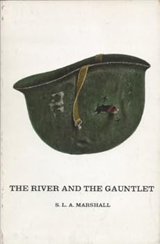 The river and the gauntlet: Defeat of the Eighth Army by the Chinese Communist forces, November, 1950, in the Battle of the Chongchon River, Korea (Time reading program special edition)
