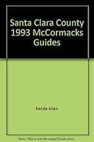 Santa Clara County 1993 McCormacks Guides 0931299365 Book Cover