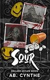 Sour: The Wellard Asylum Series