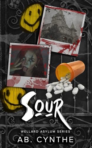 Sour: The Wellard Asylum Series