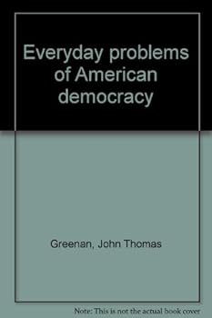 Hardcover Everyday problems of American democracy Book