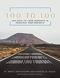 100 to 100: 100 Days to 100% Increase in Personal Performance