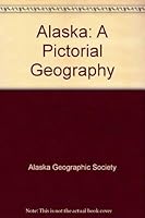 Alaska: A Pictorial Geography 0882402315 Book Cover