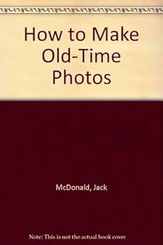 Hardcover How to Make Old-Time Photos Book