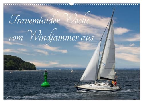 Travemünder Woche vom Windjammer aus (Wandkalender 2026 DIN A2 quer), CALVENDO Monatskalender: Unter Segeln in der Ostsee (CALVENDO Technologie)