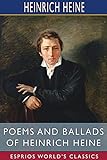 Poems and Ballads of Heinrich Heine (Esprios Classics): Translated by Emma Lazarus - Heinrich Heine 