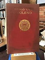 Wings over Poland: The Story of the 7th (Kosciuszko) Squadron of the Polish Air Service, 1919, 1920, 1921 B000IXR8QS Book Cover