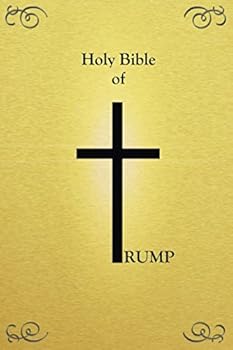Paperback Holy Bible of Trump: King Donald Version Book