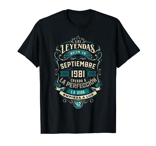 Leyendas 42 Cumpleaños 2023 Nacidos En Septiembre De 1981 Camiseta